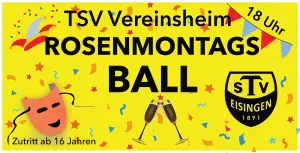ROSENMONTAGSBALL IM TSV VEREINSHEIM